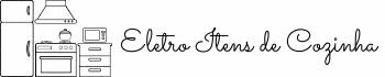 Eletro Itens de Cozinha